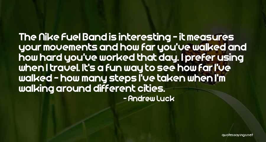 Movements Band Quotes By Andrew Luck Movements Band Quotes By Andrew Luck