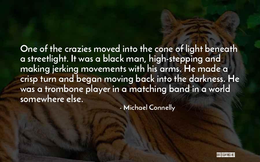 Movements Band Quotes By Michael Connelly Movements Band Quotes By Michael Connelly