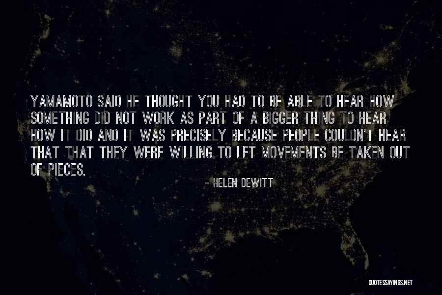 Movements Quotes By Helen DeWitt Movements Quotes By Helen DeWitt