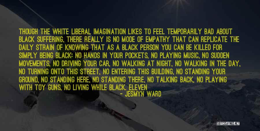 Movements Quotes By Jesmyn Ward