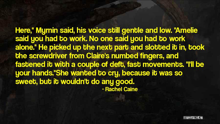 Movements Quotes By Rachel Caine Movements Quotes By Rachel Caine
