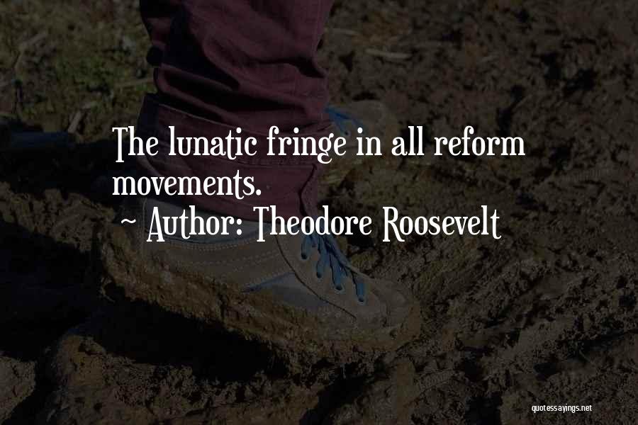 Movements Quotes By Theodore Roosevelt