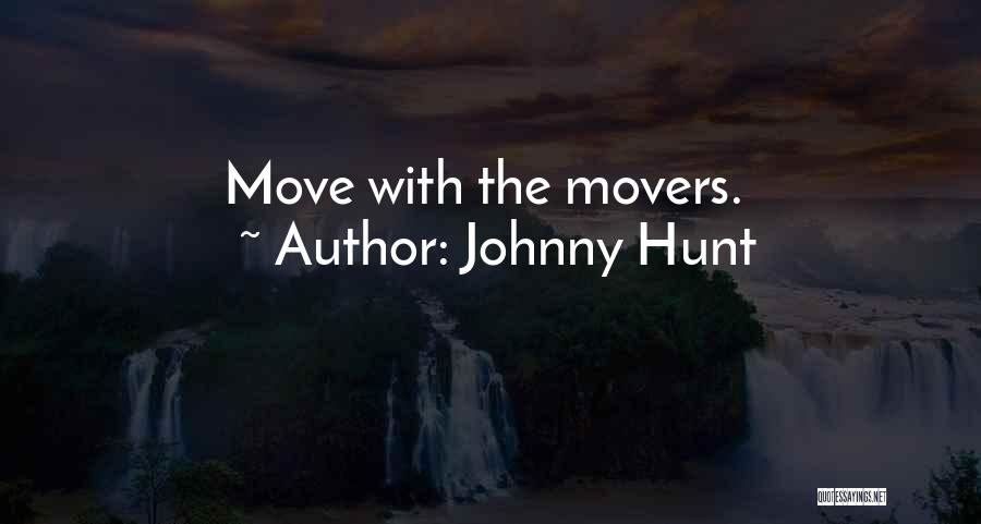 Movers Quotes By Johnny Hunt