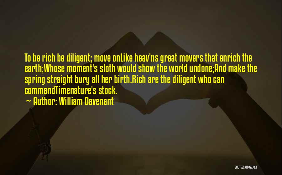 Movers Quotes By William Davenant