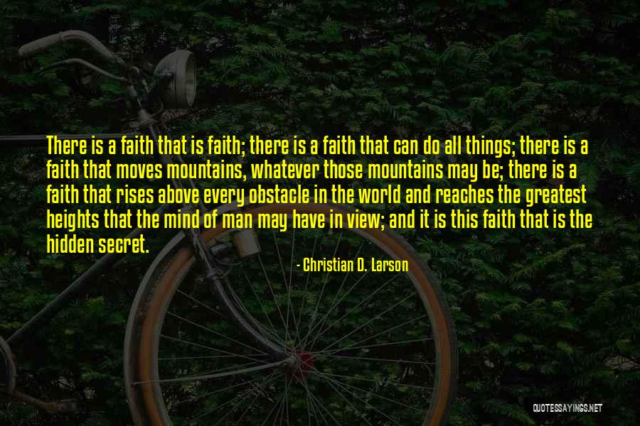 Moves Mountains Quotes By Christian D. Larson Moves Mountains Quotes By Christian D. Larson
