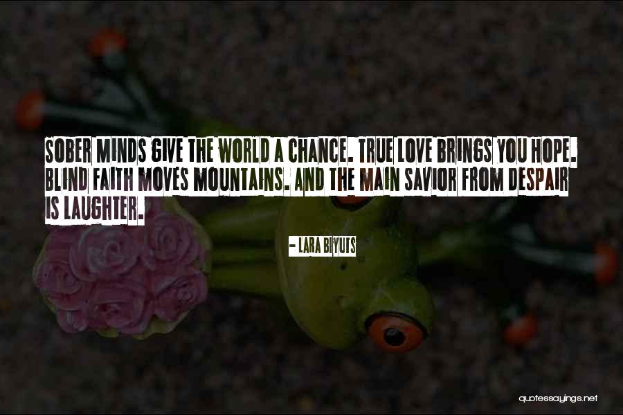 Moves Mountains Quotes By Lara Biyuts Moves Mountains Quotes By Lara Biyuts