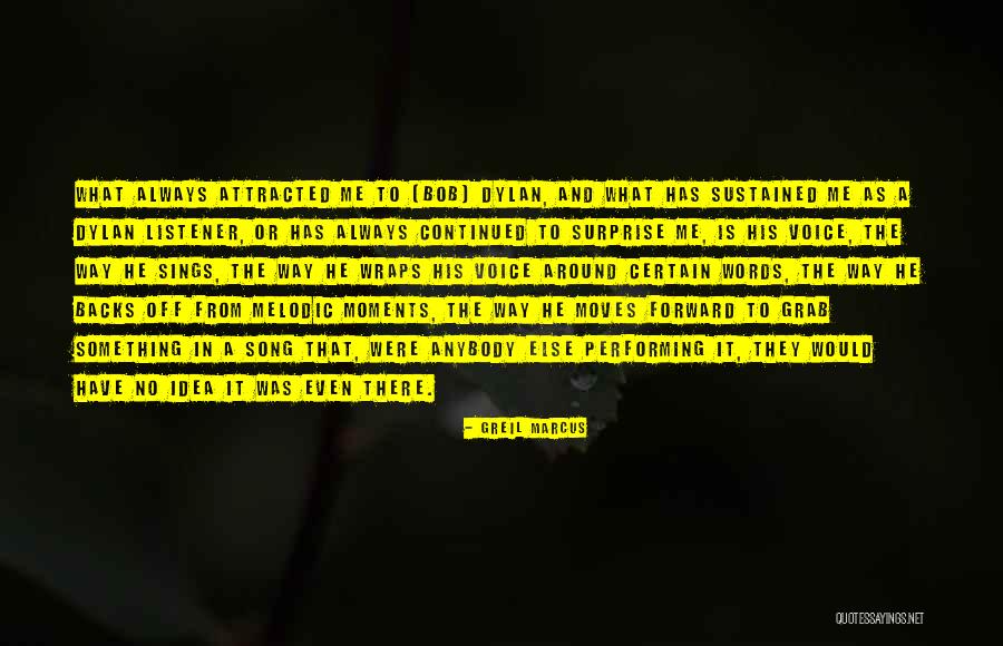 Moves The Song Quotes By Greil Marcus Moves The Song Quotes By Greil Marcus