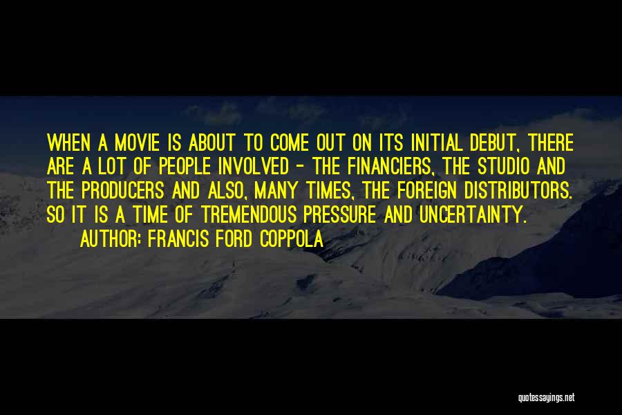 Movie About Time Quotes By Francis Ford Coppola