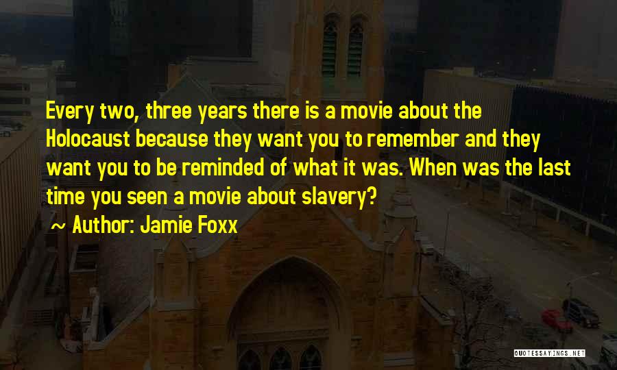 Movie About Time Quotes By Jamie Foxx