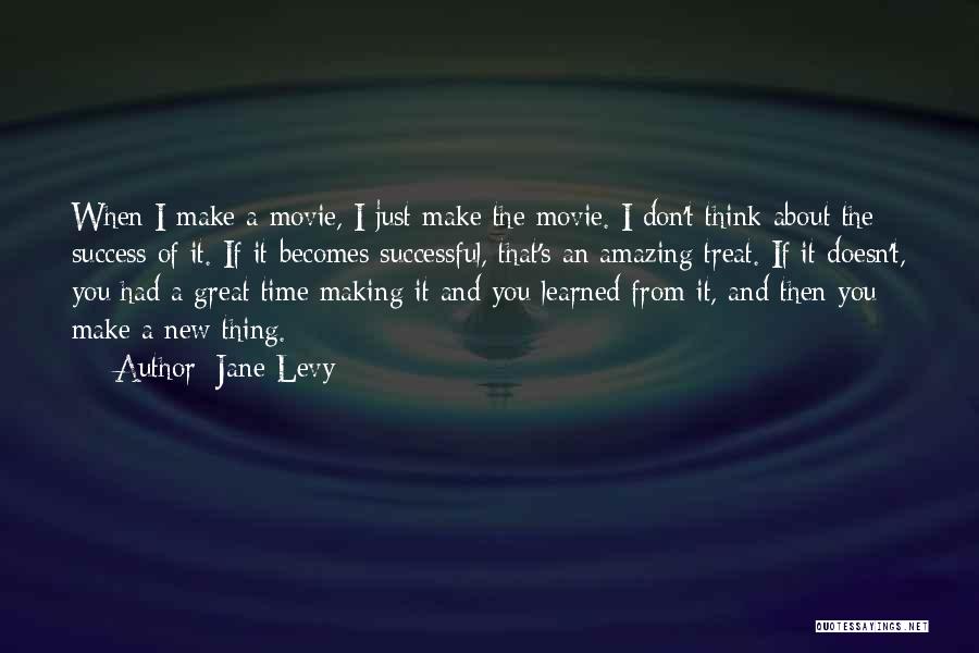 Movie About Time Quotes By Jane Levy