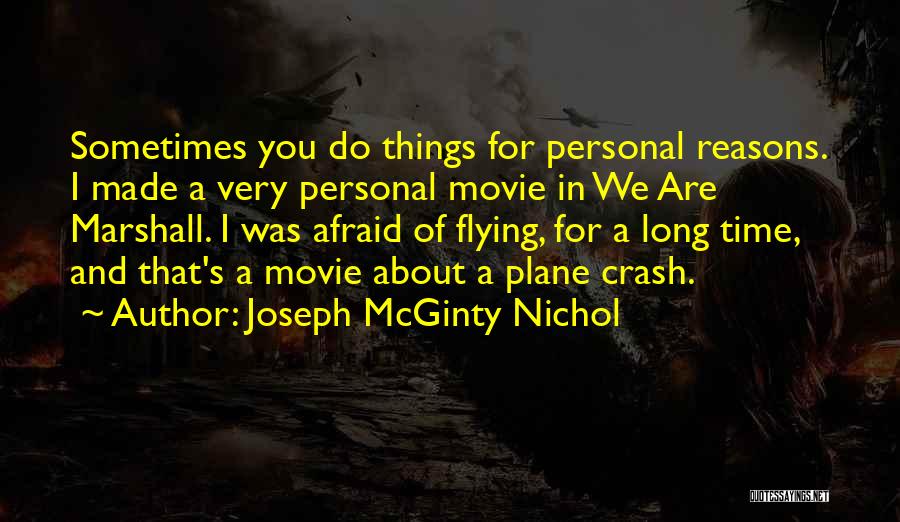 Movie About Time Quotes By Joseph McGinty Nichol