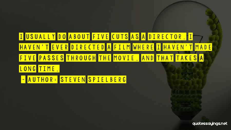 Movie About Time Quotes By Steven Spielberg