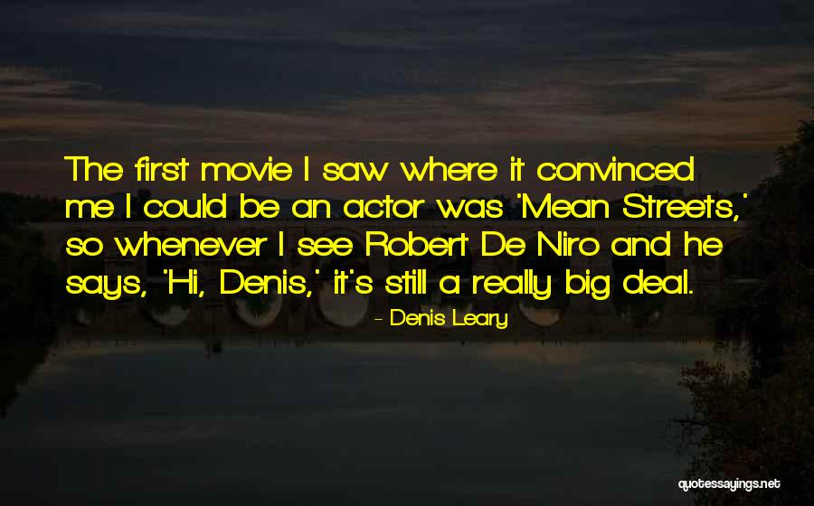 Movie Actor Quotes By Denis Leary Movie Actor Quotes By Denis Leary