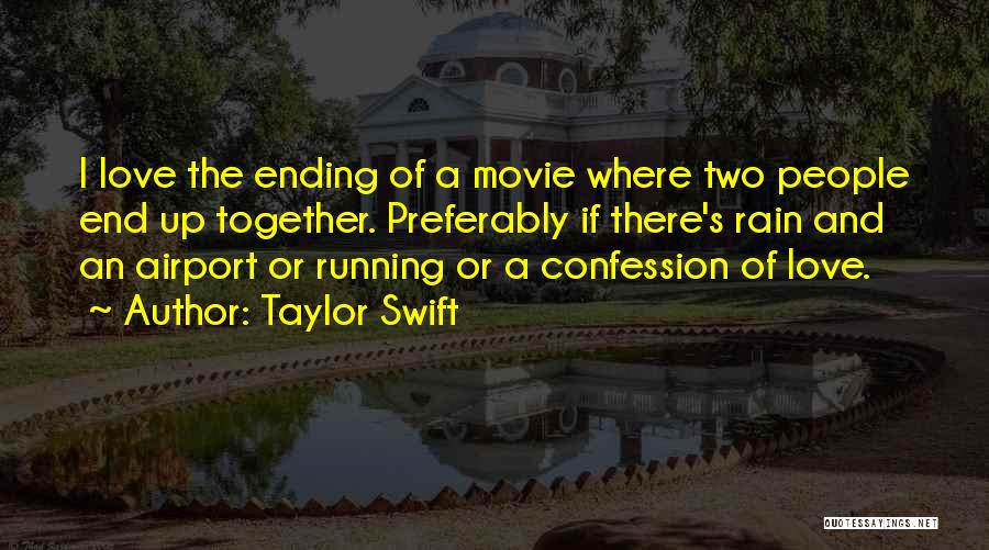 Movie Airport Quotes By Taylor Swift