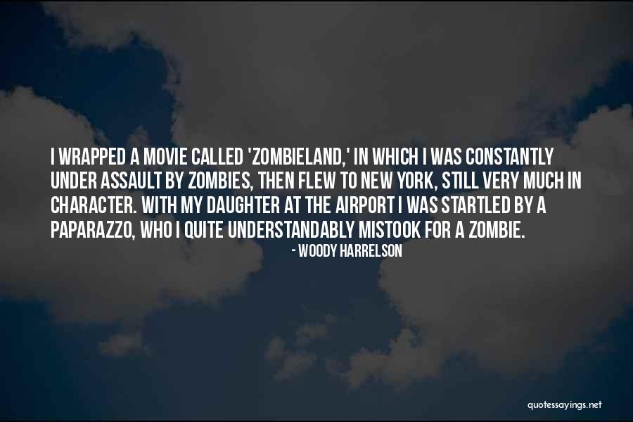 Movie Airport Quotes By Woody Harrelson