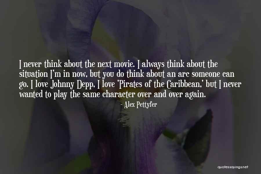 Movie Always Quotes By Alex Pettyfer