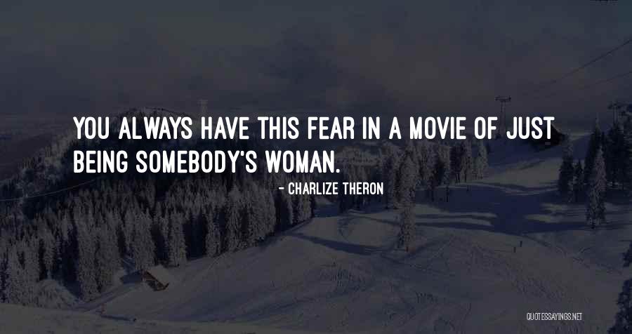 Movie Always Quotes By Charlize Theron