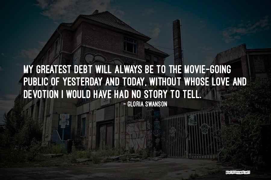 Movie Always Quotes By Gloria Swanson Movie Always Quotes By Gloria Swanson