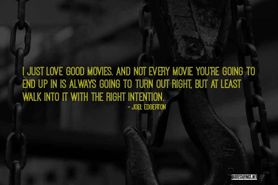 Movie Always Quotes By Joel Edgerton