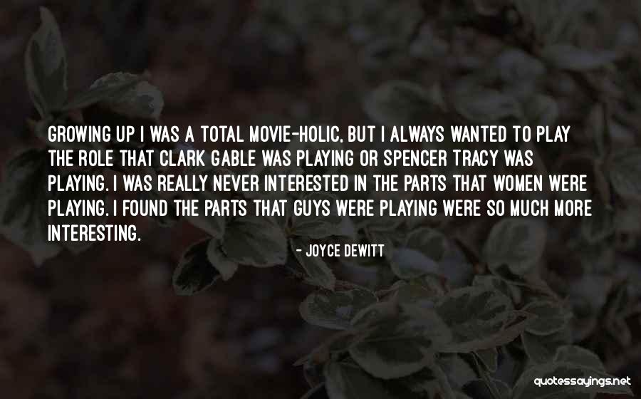 Movie Always Quotes By Joyce DeWitt