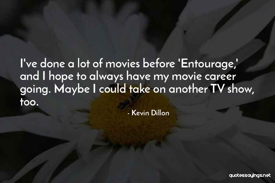 Movie Always Quotes By Kevin Dillon