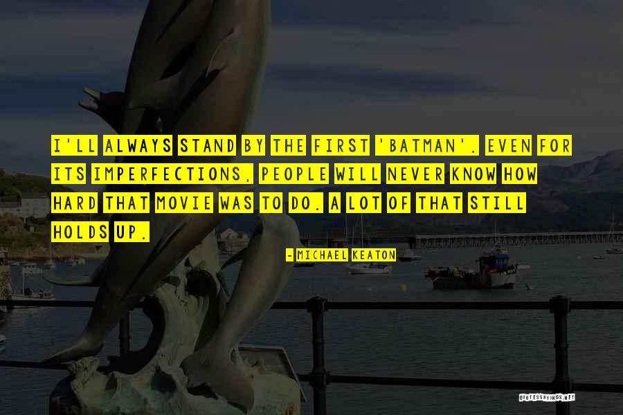 Movie Always Quotes By Michael Keaton Movie Always Quotes By Michael Keaton