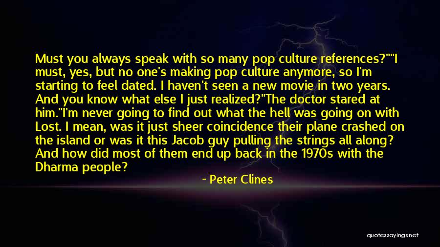 Movie Always Quotes By Peter Clines