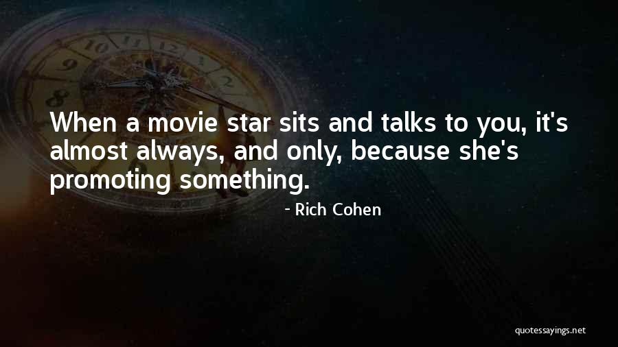 Movie Always Quotes By Rich Cohen