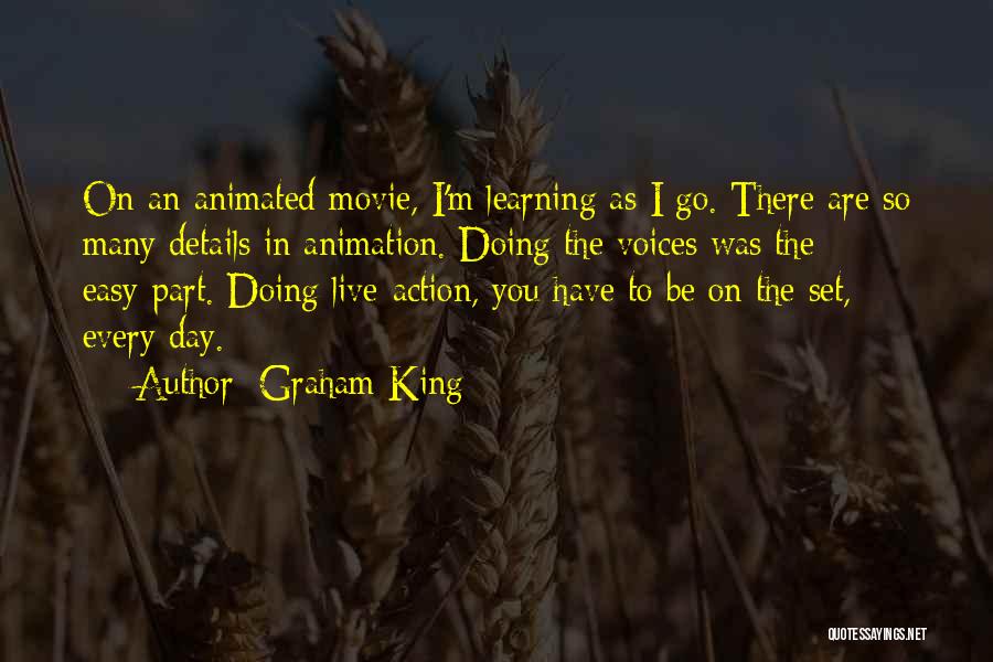 Movie Animation Quotes By Graham King