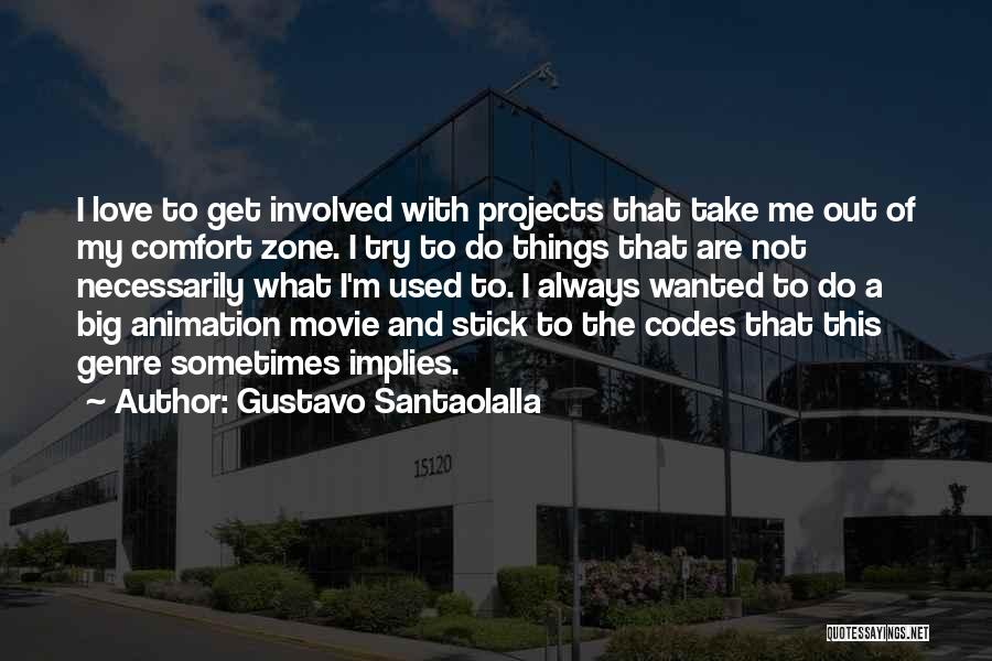 Movie Animation Quotes By Gustavo Santaolalla