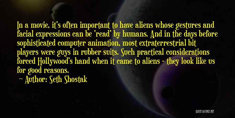 Movie Animation Quotes By Seth Shostak