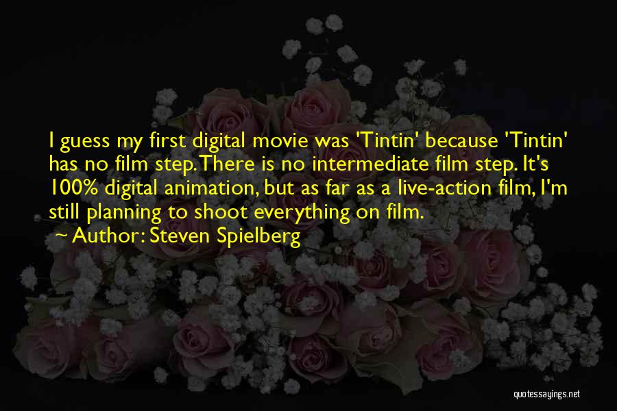 Movie Animation Quotes By Steven Spielberg