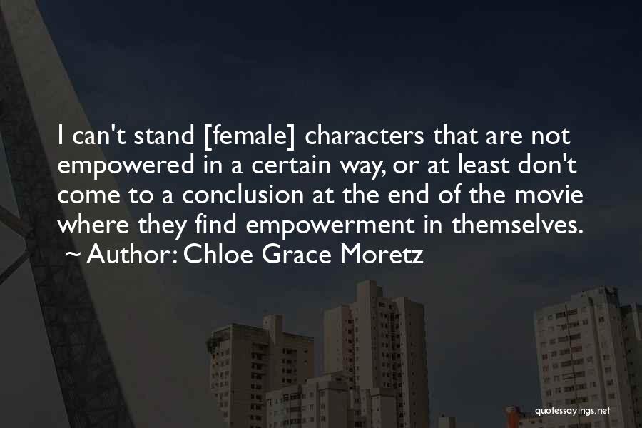 Movie Conclusion Quotes By Chloe Grace Moretz