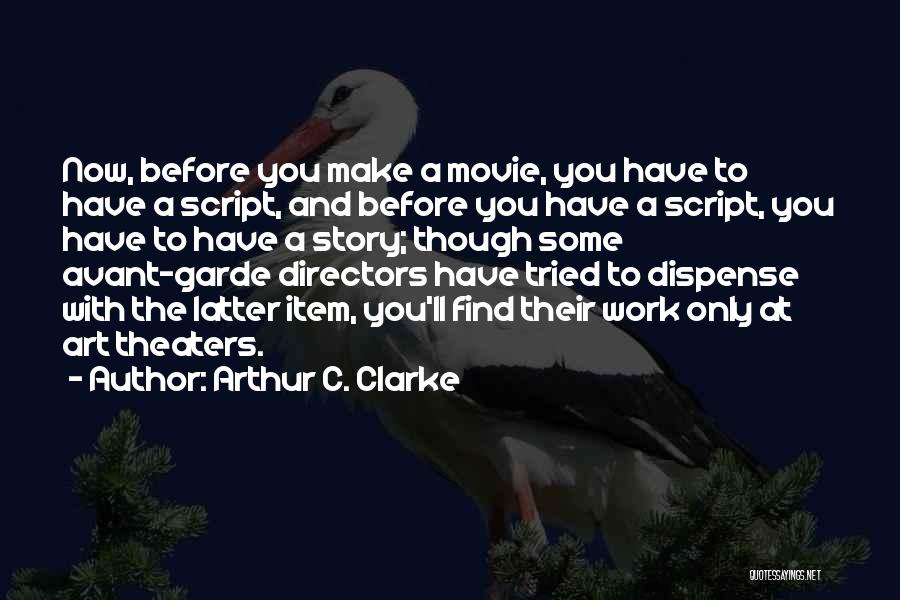 Movie Directors Quotes By Arthur C. Clarke