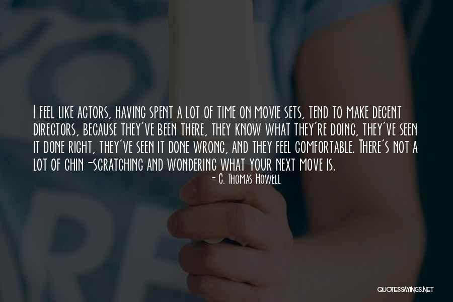 Movie Directors Quotes By C. Thomas Howell