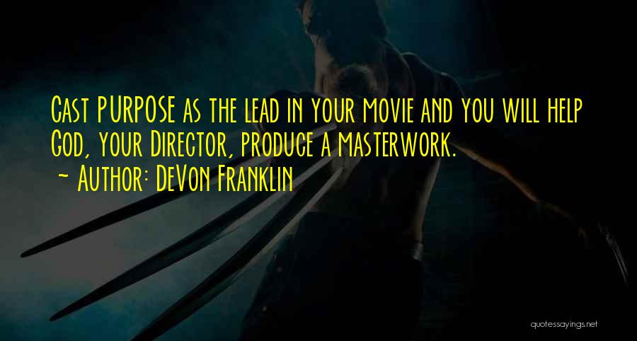 Movie Directors Quotes By DeVon Franklin