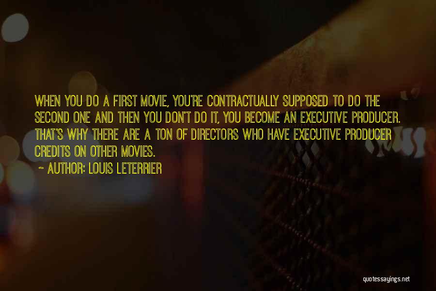 Movie Directors Quotes By Louis Leterrier