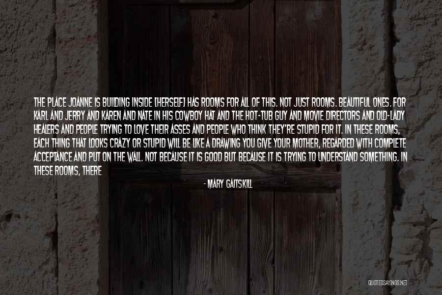 Movie Directors Quotes By Mary Gaitskill