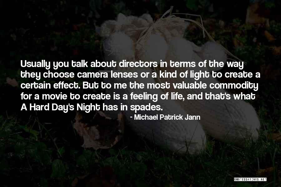 Movie Directors Quotes By Michael Patrick Jann