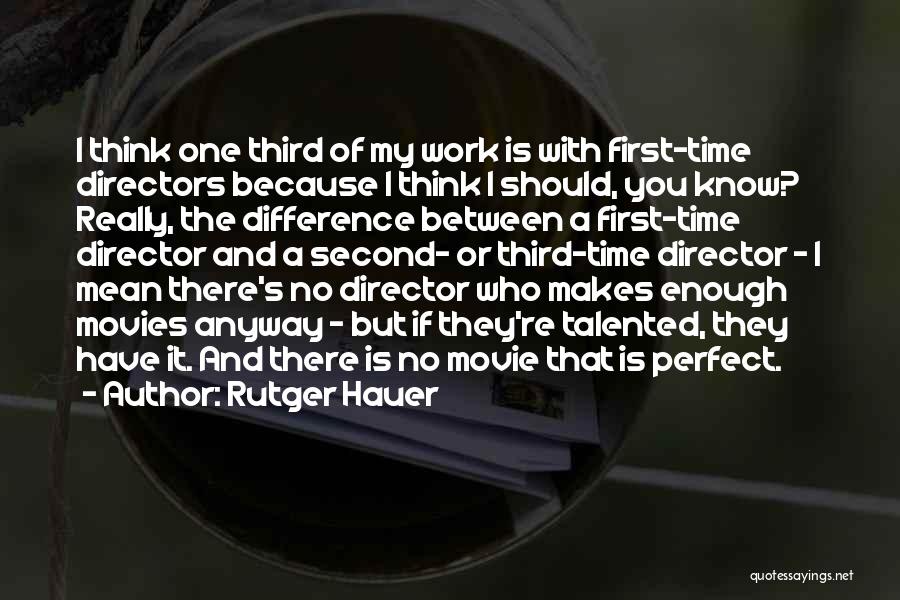 Movie Directors Quotes By Rutger Hauer Movie Directors Quotes By Rutger Hauer