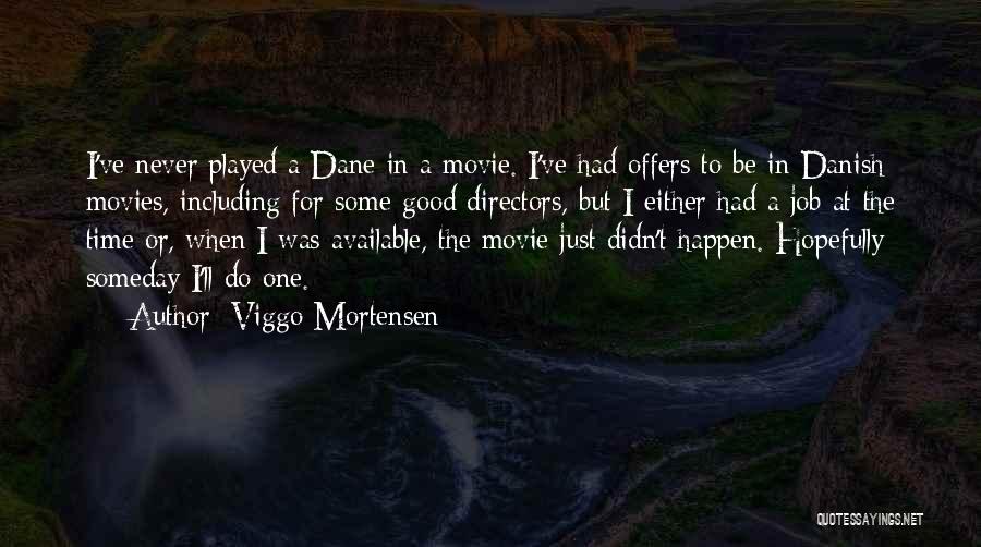 Movie Directors Quotes By Viggo Mortensen