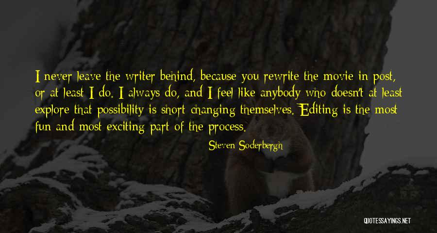 Movie Editing Quotes By Steven Soderbergh Movie Editing Quotes By Steven Soderbergh