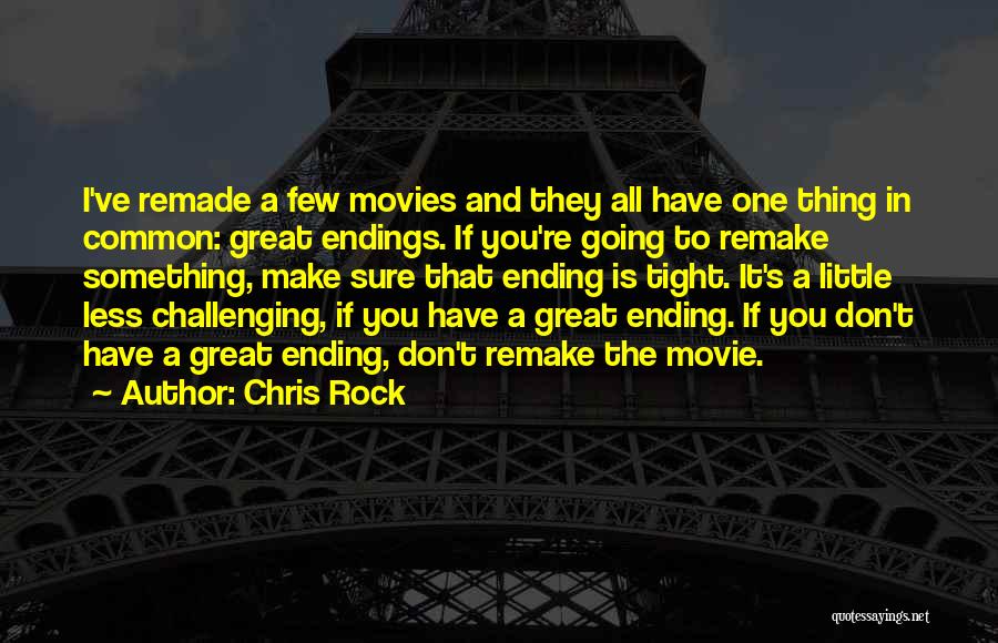 Movie Endings Quotes By Chris Rock