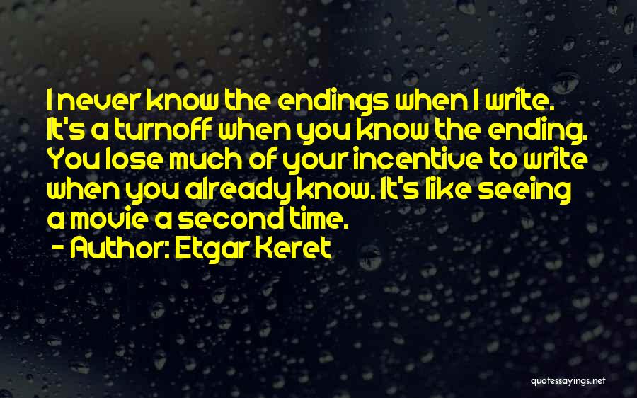 Movie Endings Quotes By Etgar Keret