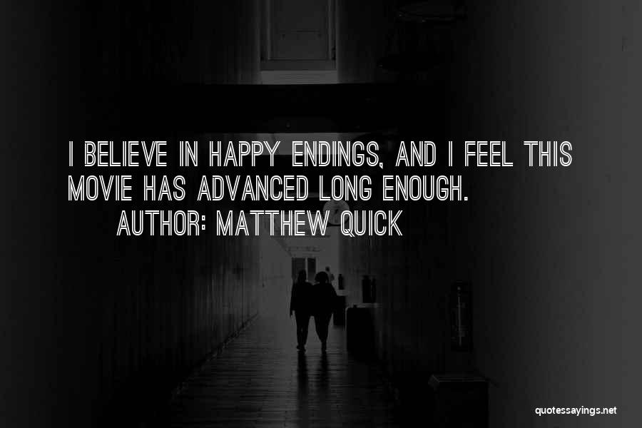 Movie Endings Quotes By Matthew Quick