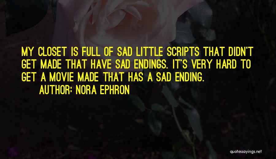 Movie Endings Quotes By Nora Ephron