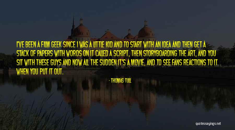 Movie Geek Quotes By Thomas Tull Movie Geek Quotes By Thomas Tull