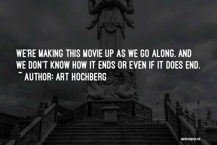 Movie Go Quotes By Art Hochberg