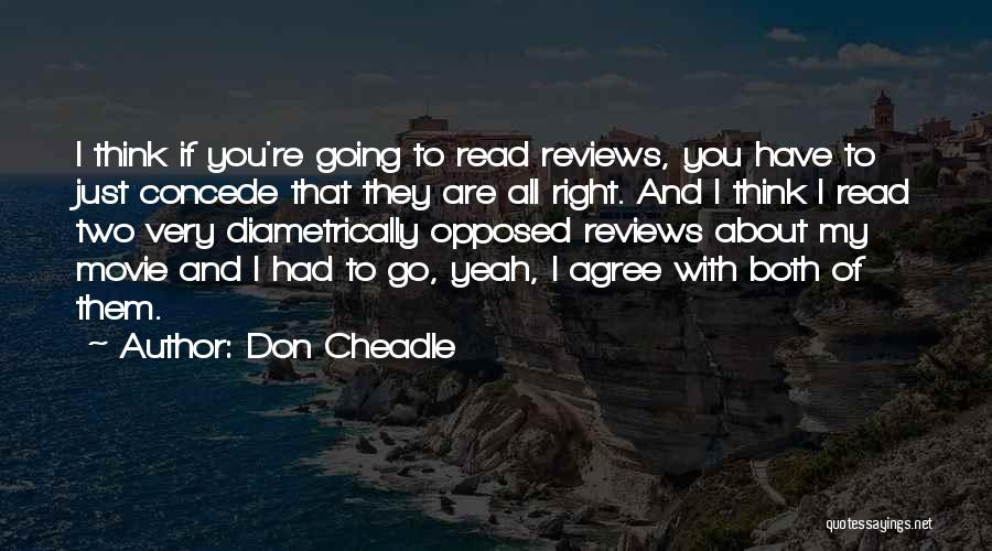 Movie Go Quotes By Don Cheadle