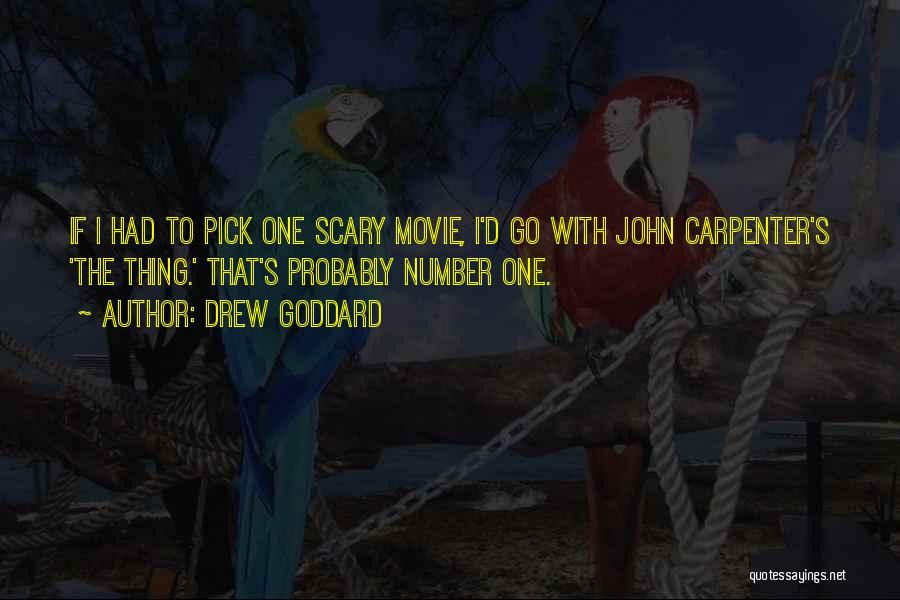 Movie Go Quotes By Drew Goddard